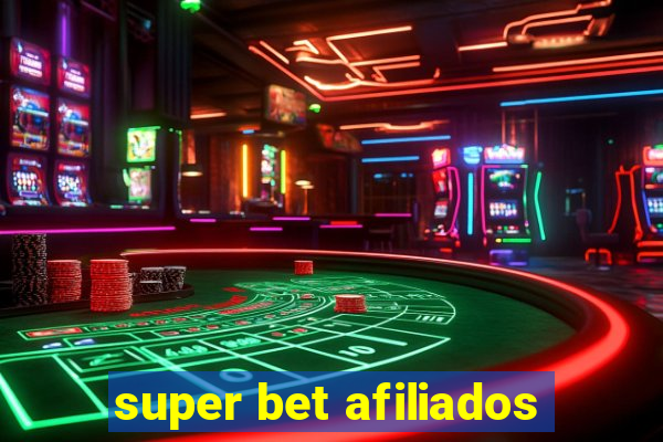 super bet afiliados